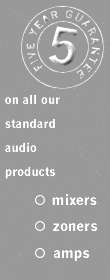 Professional audio equipment. Background music mixers, mixer zoners, amps, loop amps, remote control mixer.